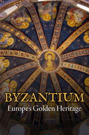 Byzantium - Europe's Golden Heritage