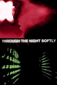 Through The Night Softly