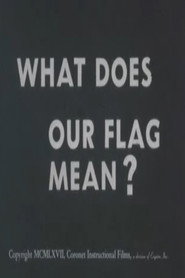 What Does Our Flag Mean? (1967)