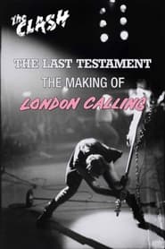 The Clash : The Last Testament - The Making of London Calling streaming