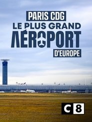 Poster for Paris CDG : le plus grand aéroport d’Europe Poster for Paris CDG : le plus grand aéroport d’Europe