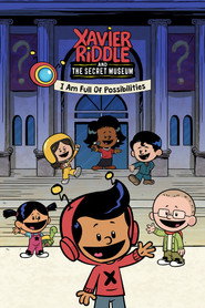 Xavier Riddle and the Secret Museum: I Am Full Of Possibilities