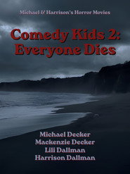 Comedy Kids 2: Everyone Dies