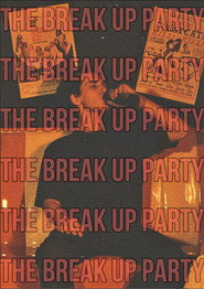 The Break Up Party