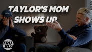 Takedown - Taylor's mom shows up