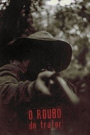 O Roubo do Trator) O Roubo do Trator (2024)