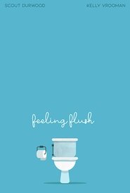Feeling Flush Poster