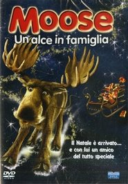 Moose - Un alce in famiglia) Moose - Un alce in famiglia (2005)