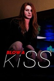 Blow a Kiss постер