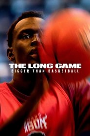 The Long Game: Bigger Than Basketball (2022)
