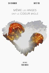 فيلم Même les anges ont le coeur brûlé 2024 مترجم