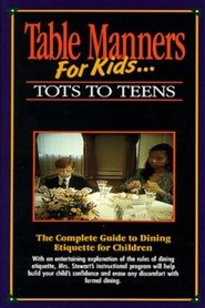Table Manners for Kids: Tots to Teens 1993 Kwinjira kubusa