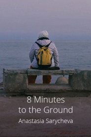 8 Minutes to the Ground (2021)