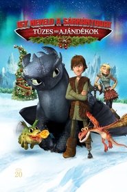 Így neveld a sárkányodat: Tüzes kis ajándékok (2011)