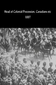 Head of Colonial Procession, Canadians, etc 1897 Бесплатан неограничен приступ