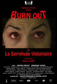 Burn Out ou La Servitude Volontaire (2018)