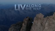 Liv Along The Way en streaming