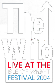 The Who: Live at the Isle of Wight 2004 Festival Logo