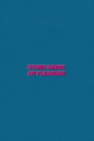 Other Kinds of Pleasure