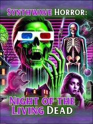 Synthwave Horror: Night of the living Dead