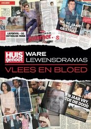 Huisgenoot Ware Lewensdramas: Vlees en Bloed (2022)