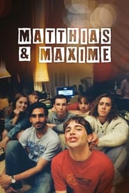 Full Cast of Matthias & Maxime