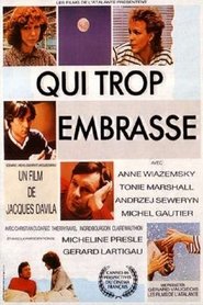 Qui trop embrasse... 1986 吹き替え 無料動画