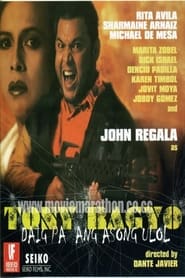 Tonyo Bagyo: Daig pa ang asong ulol (1993) 480p HDRip Pinoy Movie Watch Online