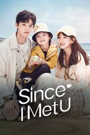Since I Met U (2022) Since I Met U (2022)