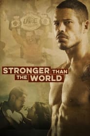 Poster Stronger Than The World: The Story of José Aldo 2016