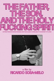 Poster The Father, the Son, and the Holy Fucking Spirit 
