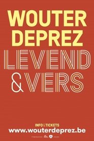 Wouter Deprez: Levend & Vers (2019)