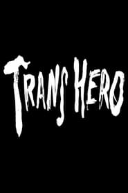 Trans Hero [2024]