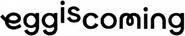Logo for Egg is Coming Logo for Egg is Coming