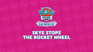 Air Rescue: Skye Stops the Rocket Wheel