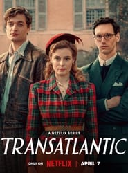 Transatlantic 2023 Season 1 All Episodes Dual Audio Hindi Eng NF WEB-DL 1080p 720p 480p