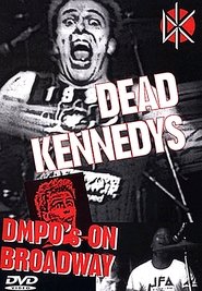 Dead Kennedys: DMPO's on Broadway streaming