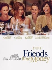 Friends with Money film en streaming