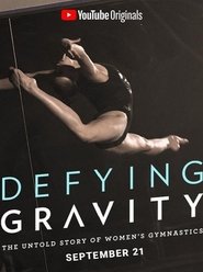 Defying Gravity: The Untold Story of Women’s Gymnastics