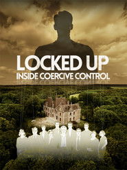 Locked Up, Inside Coercive Control (2024)