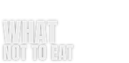 What Not To Eat Logo