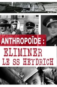 Poster Operation Anthropoid - Eliminate the SS Heydrich 2014