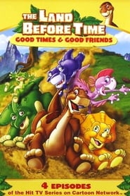 Poster The Land Before Time: Good Times and Good Friends 2007