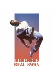 Poster Lil' Buck: Real Swan 2020