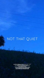 Not That Quiet