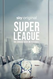 Poster Super League - Die große Gier im Fußball