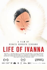 مشاهدة فيلم Life of Ivanna 2021 مترجم أون لاين بجودة عالية