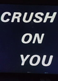 Crush on You