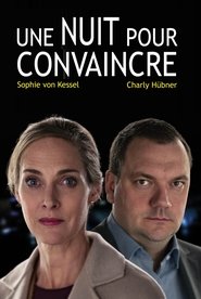 Une nuit pour convaincre Une nuit pour convaincre