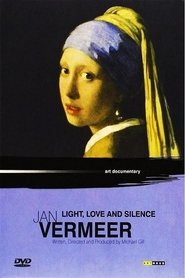 مشاهدة فيلم Jan Vermeer: Light Love and Silence 2006 مترجم بجودة عالية